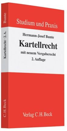 Kartellrecht: Lehrbuch für Studium und Praxis: Mit neuem Vergaberecht