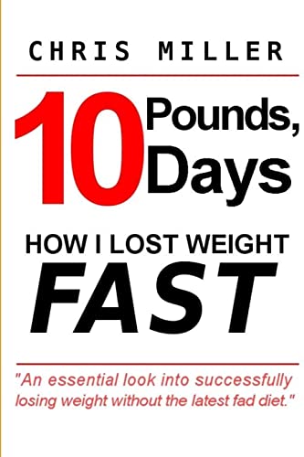 10 Pounds, 10 Days: How I Lost Weight Fast