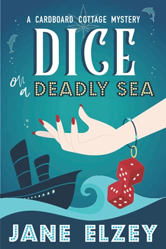 Dice on a Deadly Sea (A Cardboard Cottage Mystery, Band 2)