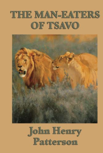 Patterson, John Henry The Man-eaters Of Tsavo