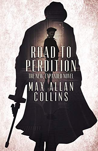 Collins, Max Allan Road To Perdition, The New, Expanded Novel (Perdition Saga)