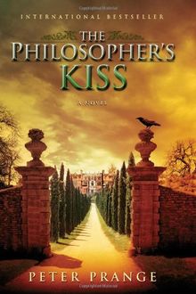 The Philosopher's Kiss: A Novel