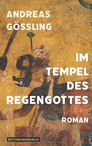 Im Tempel des Regengottes: Ein schwarzromantisches Abenteuer (Edition Marbuelis)
