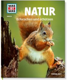 Was ist was Bd. 068: Natur. Erforschen und schützen