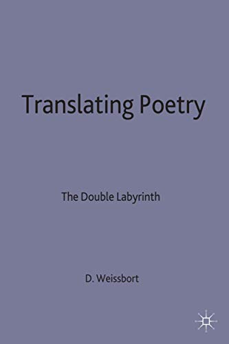 Translating Poetry: The Double Labyrinth