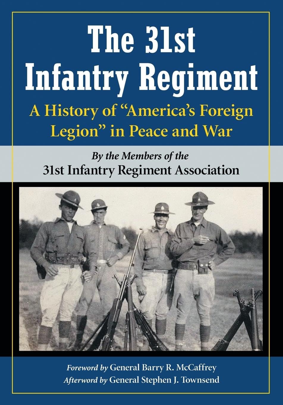 The 31st Infantry Regiment: A History of America's Foreign Legion in Peace and War