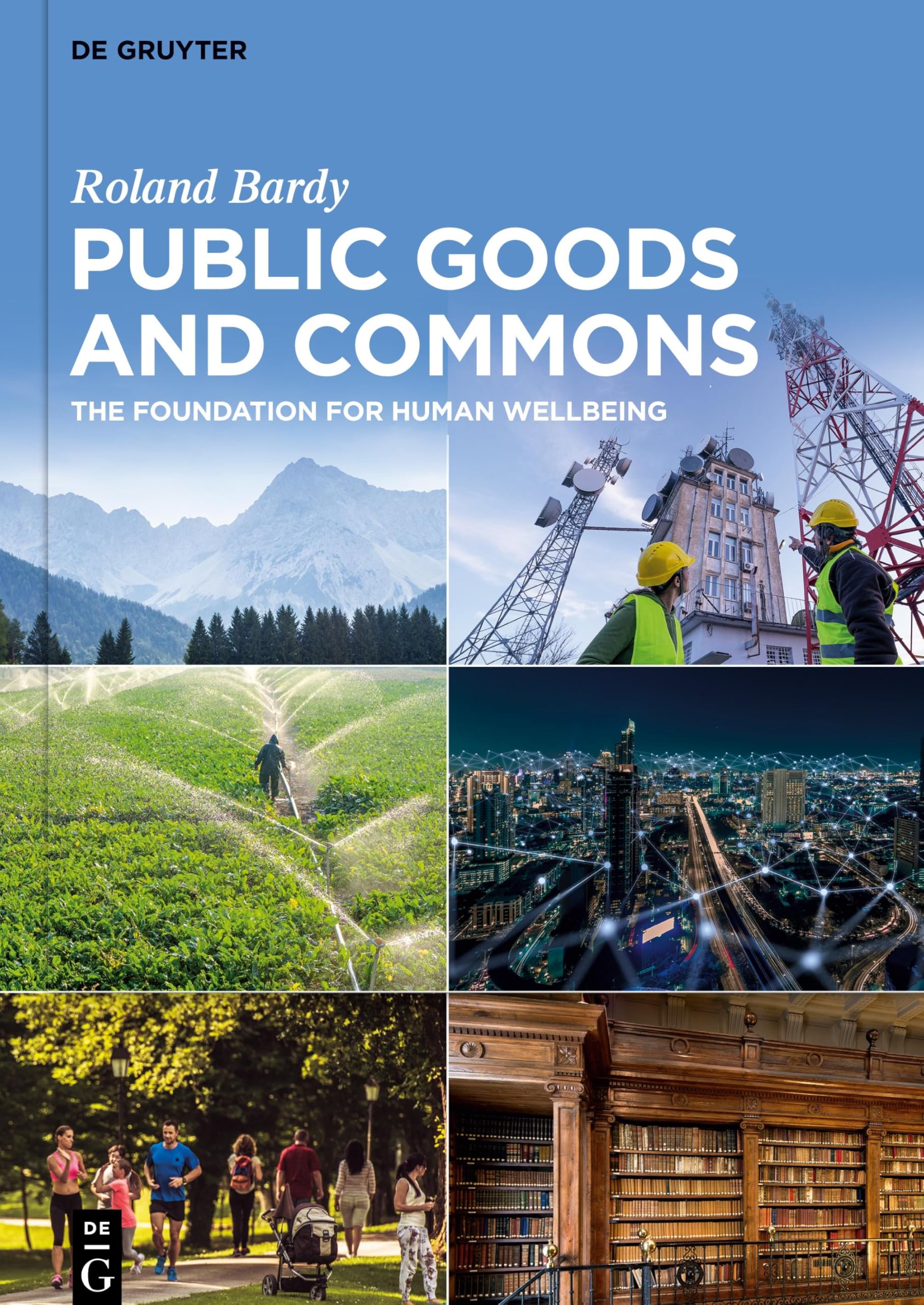Public Goods and Commons: The Foundation for Human Wellbeing