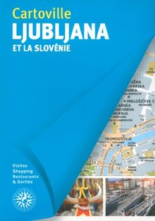 Ljubljana et la Slovénie