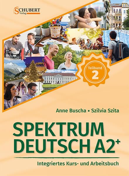 Anne Buscha Spektrum Deutsch A2+, Teilband 2, Integriertes Kurs- Und Arbeitsbuch Für Deutsch Als Fremdsprache