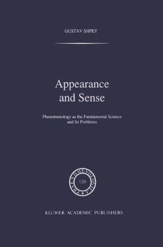 Appearance and Sense: Phenomenology as the Fundamental Science and Its Problems (Phaenomenologica)