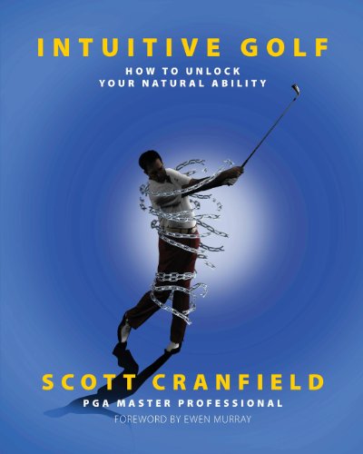 Intuitive Golf: How to Unlock Your Natural Ability