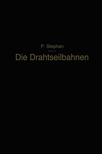 Die Drahtseilbahnen: Ihr Aufbau und ihre Verwendung