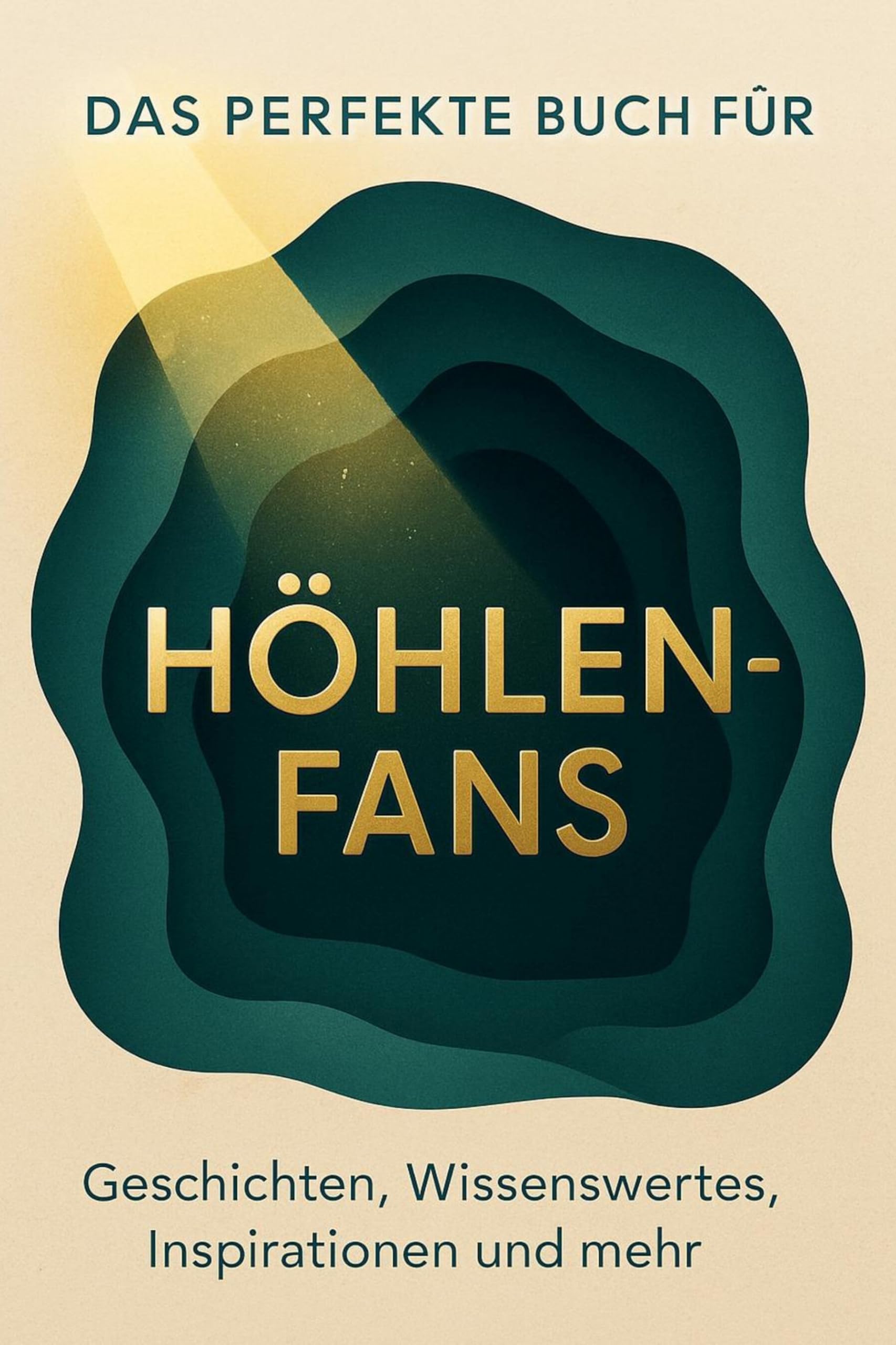 Das perfekte Buch für Höhlen-Fans: Geschichten, Wissenswertes, Inspirationen und mehr