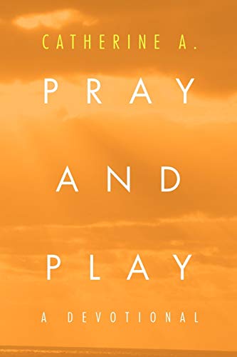 Pray and Play: A Devotional