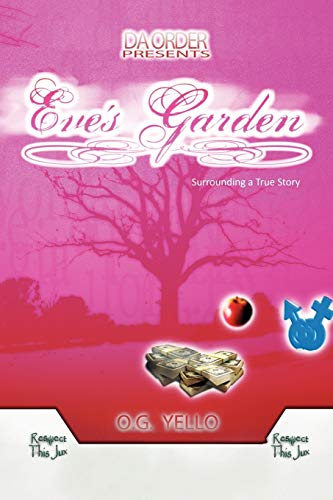Eve's Garden: Surrounding a true story