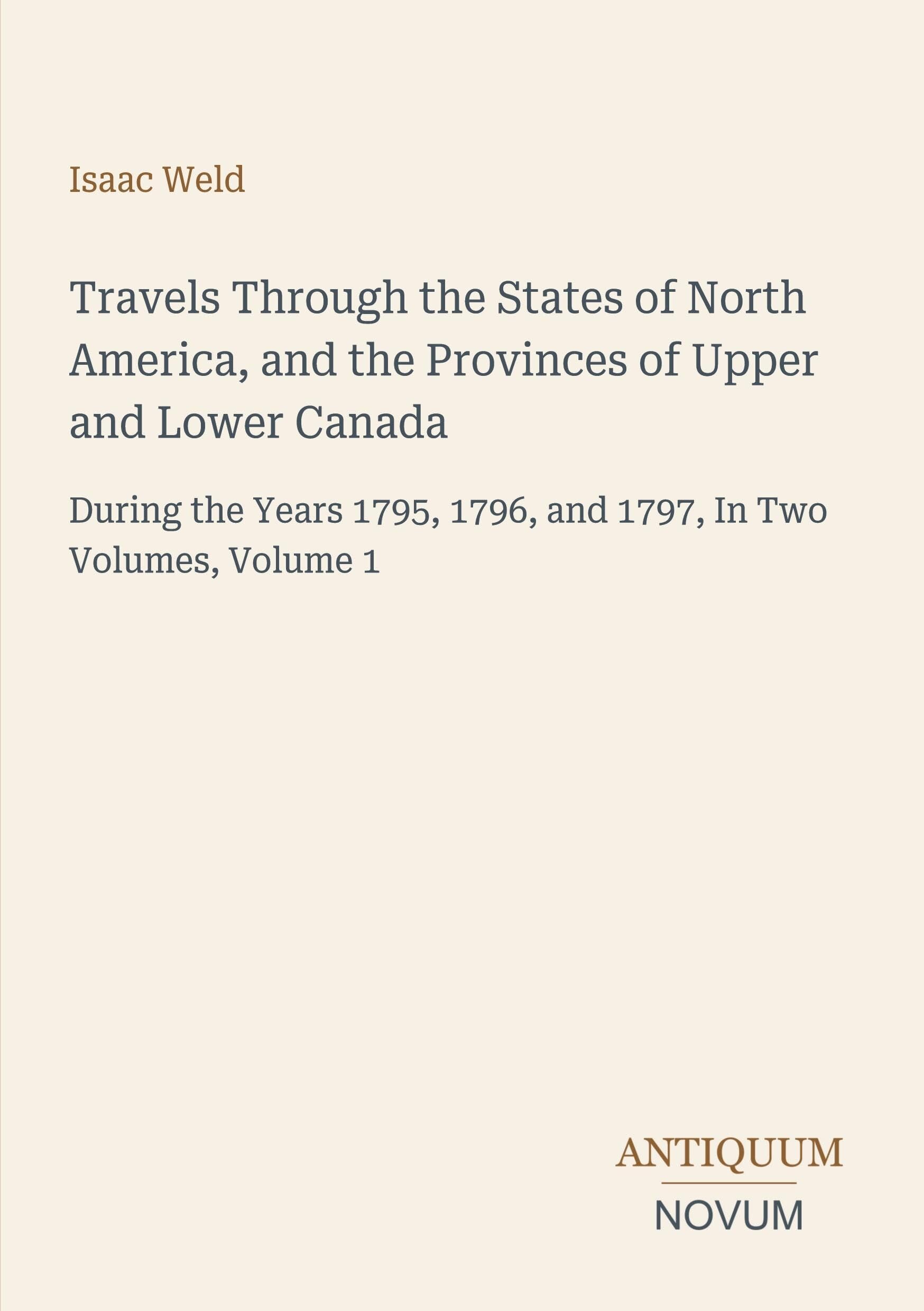 Travels Through the States of North America, and the Provinces of Upper and Lower Canada