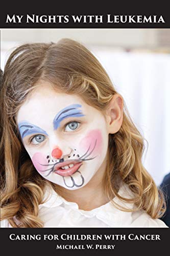 My Nights with Leukemia: Caring for Children with Cancer (Hospital)