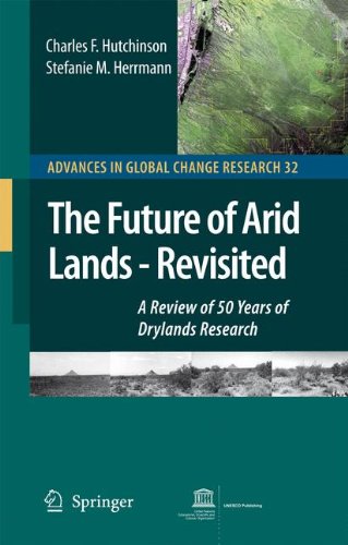 The Future of Arid Lands-Revisited: A Review of 50 Years of Drylands Research (Advances in Global Change Research)