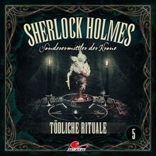 Sherlock Holmes 05 - Tödliche Rituale