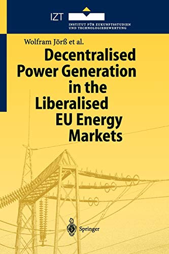Decentralised Power Generation in the Liberalised EU Energy Markets: Results from the DECENT Research Project