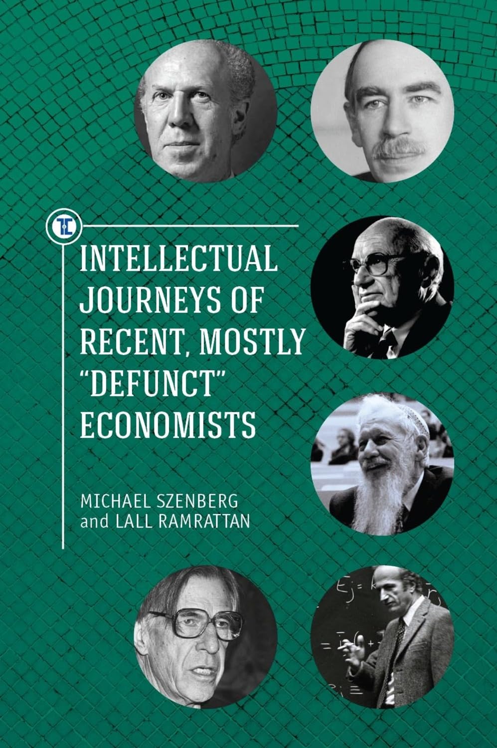 Intellectual Journeys of Recent, Mostly Defunct Economists (Touro University Press)
