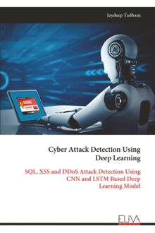 Cyber Attack Detection Using Deep Learning von Jaydeep Tadhani ...