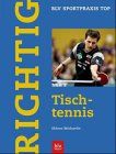 Richtig Tischtennisspielen von Martin Sklorz | Buch | Zustand sehr gut