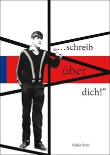 "... schreib über dich!"