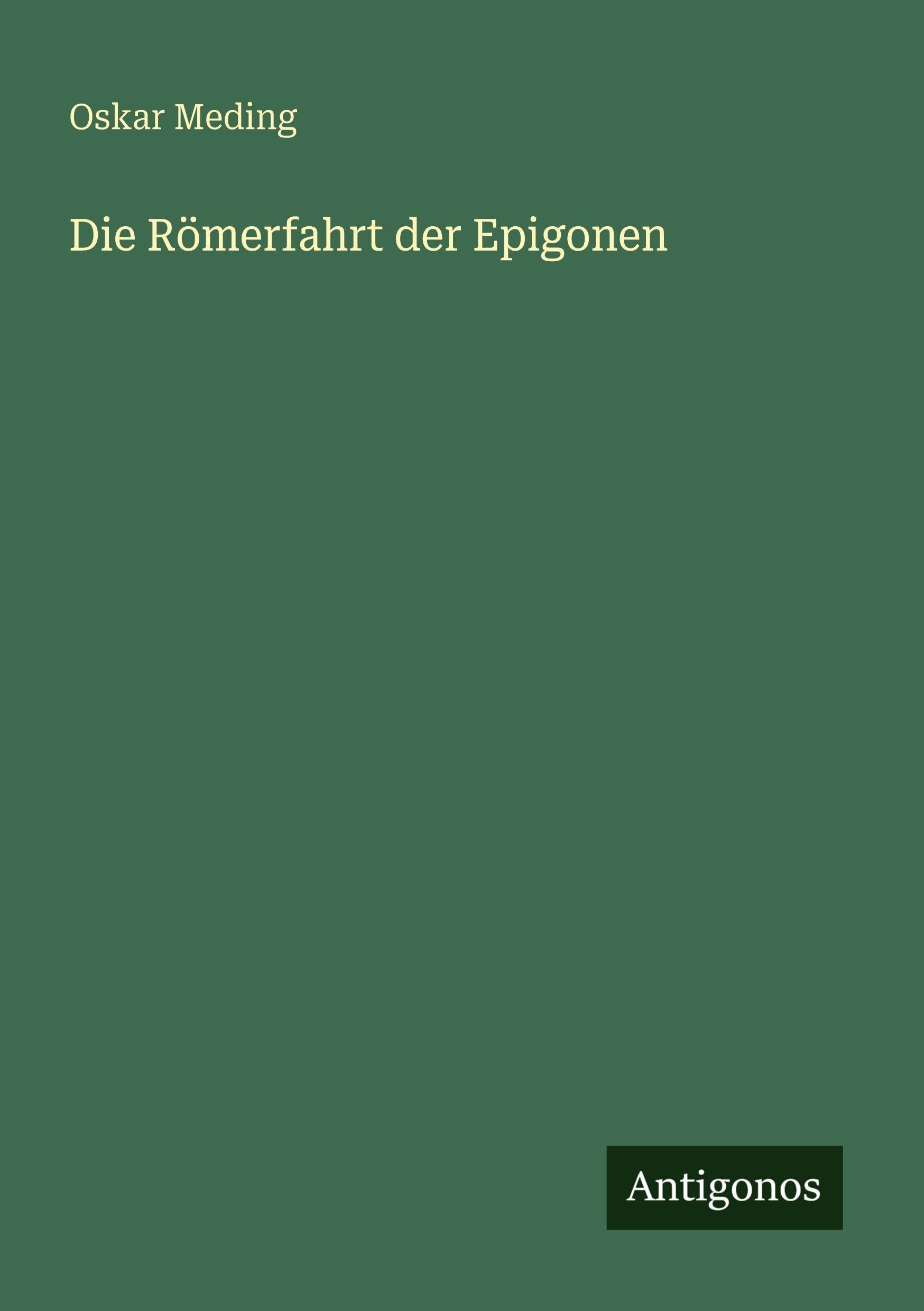 Die Römerfahrt der Epigonen