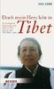 Doch mein Herz lebt in Tibet: Die bewegende Geschichte einer tapferen Frau