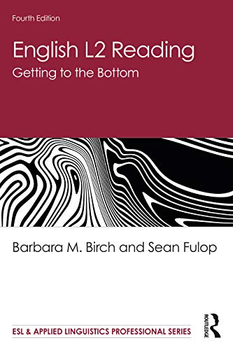 English L2 Reading: Getting to the Bottom (ESL & Applied Linguistics Professional)