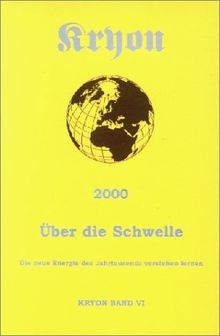 Kryon, Bd. 6, 2000 und über die Schwelle | Buch | Zustand gut
