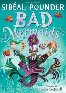 Bad Mermaids (Bad Mermaids 1)