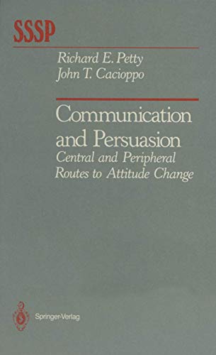 Communication and Persuasion: Central and Peripheral Routes to Attitude Change (Springer Series in Social Psychology)
