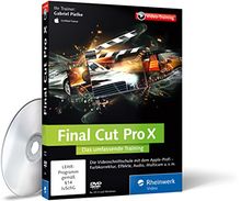 Final Cut Pro X: Ausgabe 2015 - Über 11 Stunden Final-Cut-Pro-Schulung - alles zu Schnitt, Korrekturen, Video-Effekten und Ausgabe