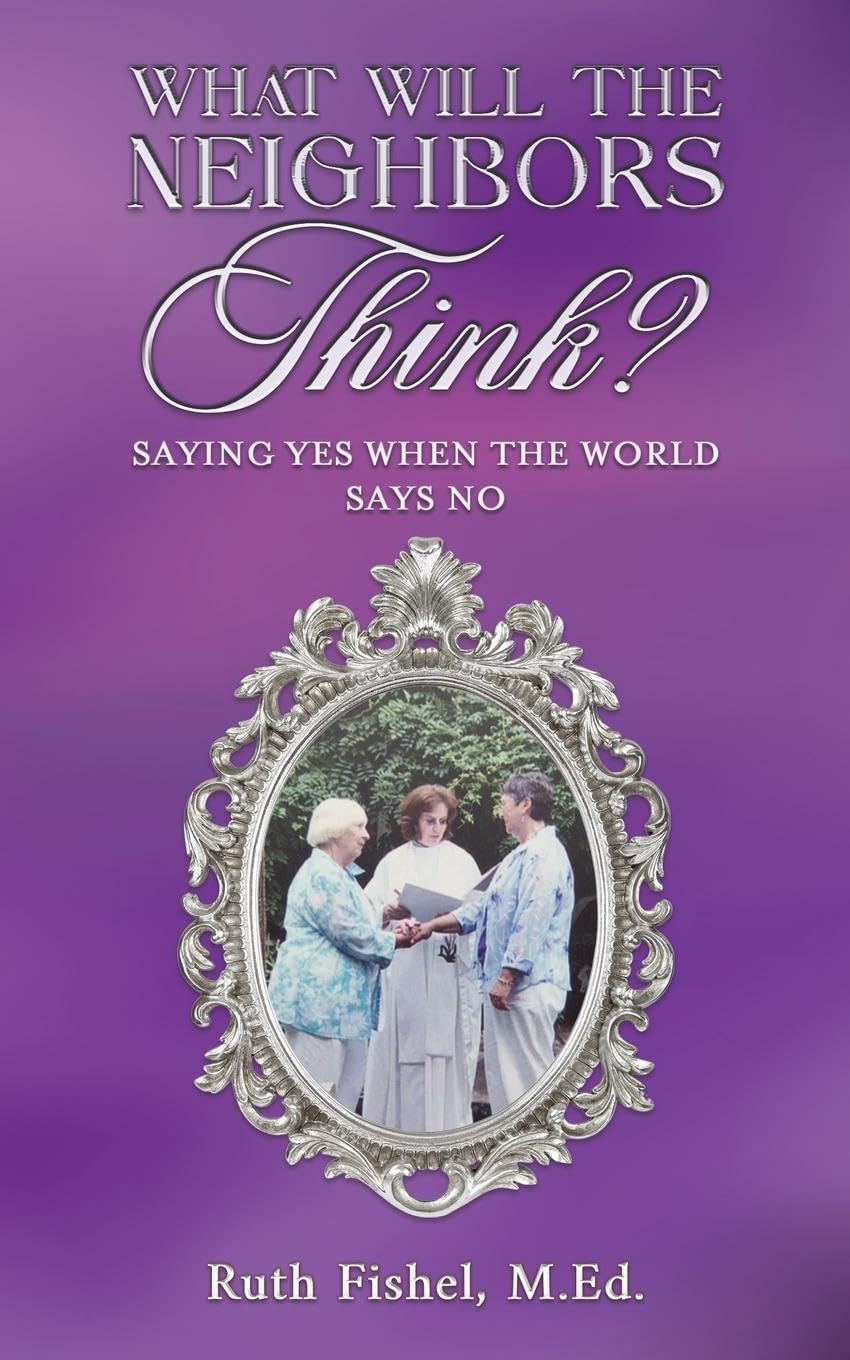 What Will the Neighbors Think?: Saying Yes When the World Says No