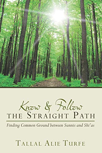 Know and Follow the Straight Path: Finding Common Ground between Sunnis and Shias