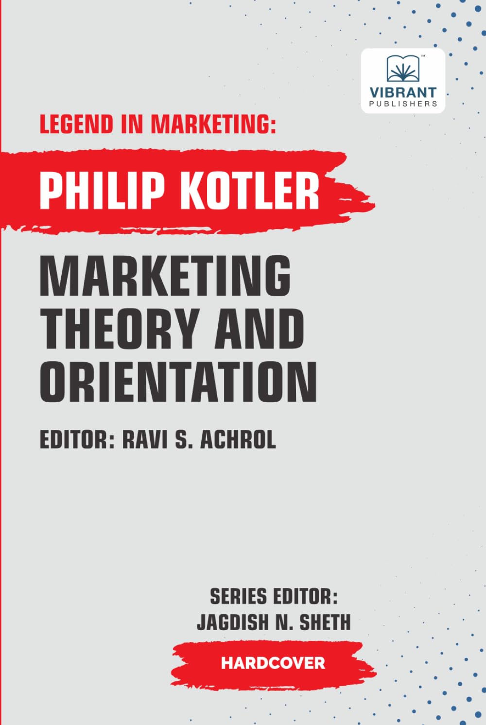 Marketing Theory And Orientations (Legend in Marketing, Band 1)