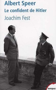 Albert Speer, le confident de Hitler