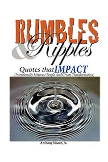 Rumbles & Ripples: Quotes that IMPACT