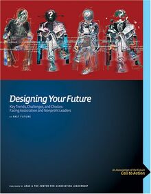 Research, F: Designing Your Future: Key Trends, Challenges, and Choices Facing Association and Nonprofit Leaders