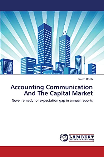 Accounting Communication And The Capital Market: Novel remedy for expectation gap in annual reports