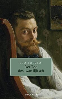 Der Tod des Iwan Iljitsch: Erzählung (Reclam Taschenbuch)