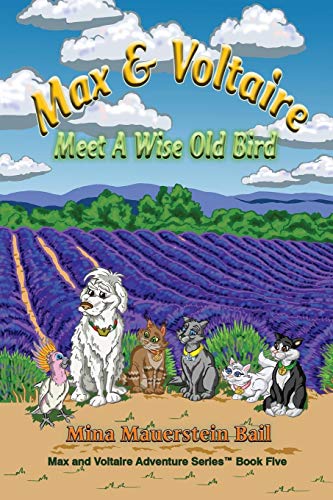 Max and Voltaire Meet a Wise Old Bird (Max and Voltare, Band 5)