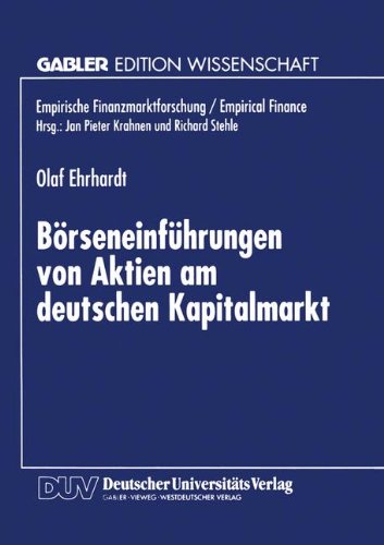 Börseneinführungen von Aktien am Deutschen Kapitalmarkt (Empirische Finanzmarktforschung/Empirical Finance)