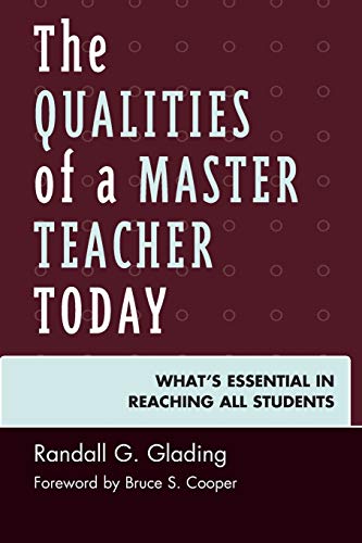 Qualities of a Master Teacher Today: What's Essential in Reaching All Students