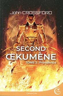 Second Oekumène : chroniques de l'interrègne. Vol. 3. Providence