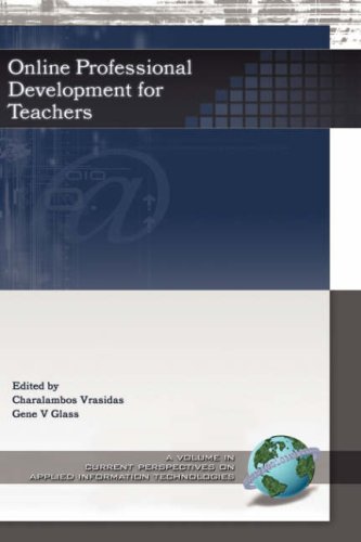 Online Professional Development for Teachers (HC) (Current Perspectives on Applied Information Technologies)