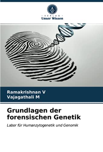 Grundlagen der forensischen Genetik: Labor für Humanzytogenetik und Genomik