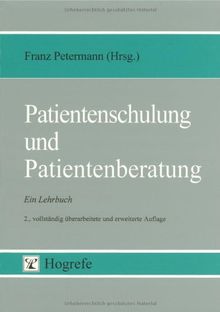 Patientenschulung und Patientenberatung: Ein Lehrbuch